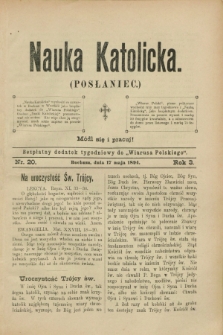 Nauka Katolicka (Posłaniec) : bezpłatny dodatek tygodniowy do „Wiarusa Polskiego”. R.3, nr 20 (17 maja 1894)