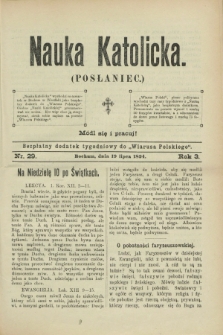 Nauka Katolicka (Posłaniec) : bezpłatny dodatek tygodniowy do „Wiarusa Polskiego”. R.3, nr 29 (19 lipca 1894)