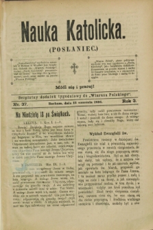 Nauka Katolicka (Posłaniec) : bezpłatny dodatek tygodniowy do „Wiarusa Polskiego”. R.3, nr 37 (13 września 1894)