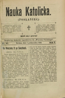 Nauka Katolicka (Posłaniec) : bezpłatny dodatek tygodniowy do „Wiarusa Polskiego”. R.3, nr 40 (4 października 1894)