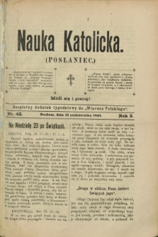 Nauka Katolicka (Posłaniec) : bezpłatny dodatek tygodniowy do „Wiarusa Polskiego”. R.3, nr 42 (19 października 1894)