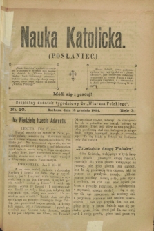 Nauka Katolicka (Posłaniec) : bezpłatny dodatek tygodniowy do „Wiarusa Polskiego”. R.3, nr 50 (15 grudnia 1894)