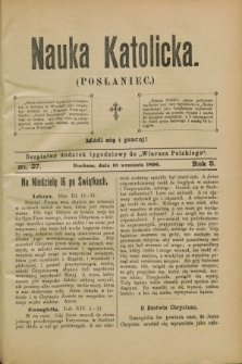 Nauka Katolicka (Posłaniec) : bezpłatny dodatek tygodniowy do „Wiarusa Polskiego”. R.5, nr 37 (10 września 1896)
