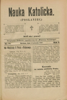 Nauka Katolicka (Posłaniec) : bezpłatny dodatek tygodniowy do „Wiarusa Polskiego”. R.6, nr 14 (9 kwietnia 1897)