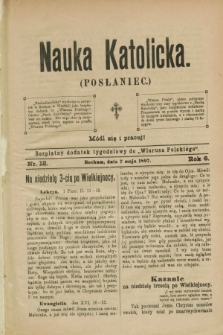 Nauka Katolicka (Posłaniec) : bezpłatny dodatek tygodniowy do „Wiarusa Polskiego”. R.6, nr 18 (7 maja 1897)