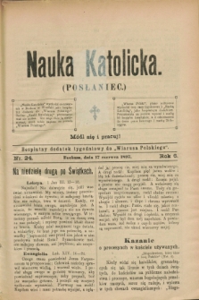 Nauka Katolicka (Posłaniec) : bezpłatny dodatek tygodniowy do „Wiarusa Polskiego”. R.6, nr 24 (17 czerwca 1897)