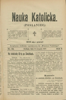 Nauka Katolicka (Posłaniec) : bezpłatny dodatek tygodniowy do „Wiarusa Polskiego”. R.6, nr 32 (12 sierpnia 1897)