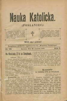 Nauka Katolicka (Posłaniec) : bezpłatny dodatek tygodniowy do „Wiarusa Polskiego”. R.6, nr 39 (30 września 1897)