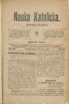 Nauka Katolicka (Posłaniec) : bezpłatny dodatek tygodniowy do „Wiarusa Polskiego”. R.6, nr 45 (11 listopada 1897)