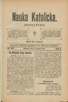 Nauka Katolicka (Posłaniec) : bezpłatny dodatek tygodniowy do „Wiarusa Polskiego”. R.6, nr 48 (2 grudnia 1897)