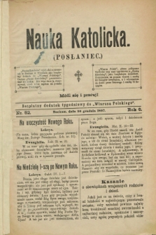 Nauka Katolicka (Posłaniec) : bezpłatny dodatek tygodniowy do „Wiarusa Polskiego”. R.6, nr 52 (30 grudnia 1897)