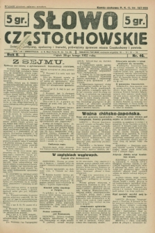 Słowo Częstochowskie : dziennik polityczny, społeczny i literacki, poświęcony sprawom miasta Częstochowy i powiatu. R.2, nr 46 (26 lutego 1932)