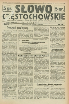 Słowo Częstochowskie : dziennik polityczny, społeczny i literacki, poświęcony sprawom miasta Częstochowy i powiatu. R.2, nr 76 (3 kwietnia 1932)