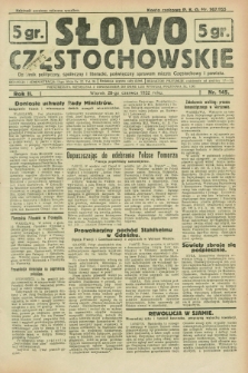 Słowo Częstochowskie : dziennik polityczny, społeczny i literacki, poświęcony sprawom miasta Częstochowy i powiatu. R.2, nr 145 (28 czerwca 1932)