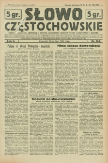 Słowo Częstochowskie : dziennik polityczny, społeczny i literacki, poświęcony sprawom miasta Częstochowy i powiatu. R.2, nr 164 (21 lipca 1932)