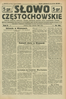 Słowo Częstochowskie : dziennik polityczny, społeczny i literacki, poświęcony sprawom miasta Częstochowy i powiatu. R.2, nr 184 (13 sierpnia 1932)
