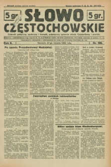 Słowo Częstochowskie : dziennik polityczny, społeczny i literacki, poświęcony sprawom miasta Częstochowy i powiatu. R.2, nr 190 (21 sierpnia 1932)