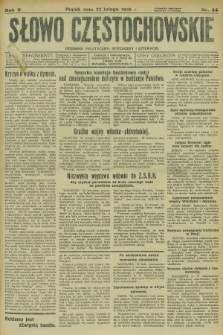Słowo Częstochowskie : dziennik polityczny, społeczny i literacki. R.5, nr 44 (22 lutego 1935)