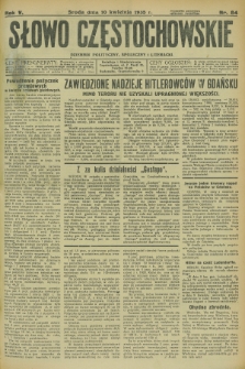 Słowo Częstochowskie : dziennik polityczny, społeczny i literacki. R.5, nr 84 (10 kwietnia 1935)
