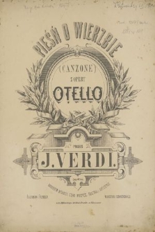 Pieśń o wierzbie : (canzone) z opery Otello