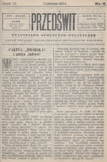 Przedświt : czasopismo społeczno-polityczne : organ Związku Zagranicznego Socyalistów Polskich. 1894, nr 6