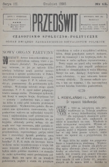 Przedświt : czasopismo społeczno-polityczne : organ Związku Zagranicznego Socyalistów Polskich. 1898, nr 12