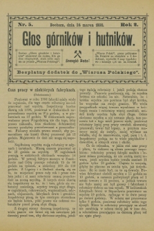 Głos Górników i Hutników : bezpłatny dodatek do „Wiarusa Polskiego”. R.2, nr 5 (24 marca 1898)