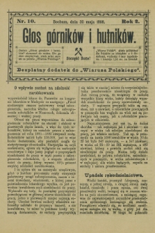 Głos Górników i Hutników : bezpłatny dodatek do „Wiarusa Polskiego”. R.2, nr 10 (30 maja 1898)