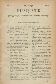 Miesięcznik galicyjskiego Towarzystwa Ochrony Zwierząt. [R.2], nr 2 (28 lutego 1877)