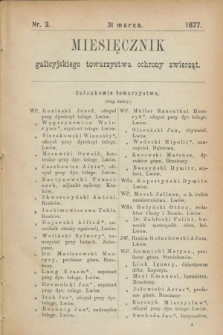 Miesięcznik galicyjskiego Towarzystwa Ochrony Zwierząt. [R.2], nr 3 (31 marca 1877)