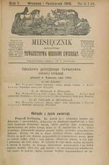 Miesięcznik galicyjskiego Towarzystwa Ochrony Zwierząt. R.5, nr 9/10 (wrzesień i październik 1880)