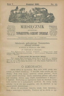 Miesięcznik galicyjskiego Towarzystwa Ochrony Zwierząt. R.5, nr 12 (grudzień 1880)