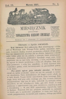 Miesięcznik galicyjskiego Towarzystwa Ochrony Zwierząt. R.9, nr 3 (marzec 1884)