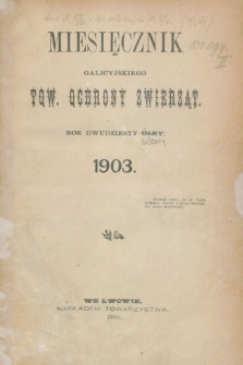 Miesięcznik Galicyjskiego Tow. Ochrony Zwierząt. R.28 [i.e.27], Spis rzeczy (1903)