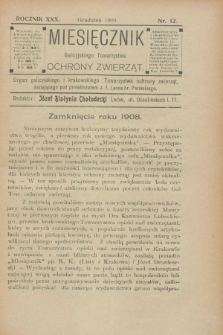 Miesięcznik Galicyjskiego Towarzystwa Ochrony Zwierząt : Organ galicyjskiego i krakowskiego Towarzystwa ochrony zwierząt. R.30, nr 12 (grudzień 1908)