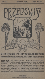Przedświt : miesięcznik polityczno-spoleczny : organ Frakcyi Rewolucyjnej Polskiej Partyi Socyalistycznej. R. 28, 1909, nr 3