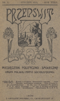 Przedświt : miesięcznik polityczno-społeczny : organ Polskiej Partyi Socyalistycznej. R. 32, 1914, nr 1