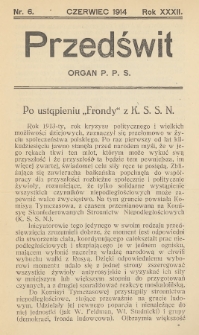 Przedświt : miesięcznik polityczno-społeczny : organ Polskiej Partyi Socyalistycznej. R. 32, 1914, nr 6