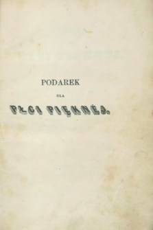 Podarek dla Płci Pięknéj : powieści i poezye wydane przez Karola Korwella, ozdobione rycinami. 1850, T.1 + wkładka