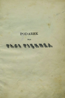 Podarek dla Płci Pięknéj : powieści i poezye wydane przez Karola Korwella, ozdobione rycinami. 1850, [T.3] + wkładka