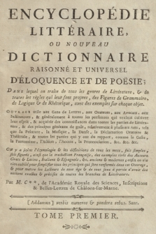 Encyclopédie Littéraire, Ou Nouveau Dictionnaire Raisonné Et Universel D'Éloquence Et De Poësie. T. 1