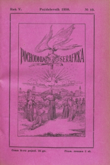 Pochodnia Seraficka : Organ Trzec. Zakonu i Stow. Franc. Krucjaty Misyjnej. R.5, nr 10 (październik 1930)