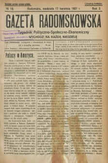 Gazeta Radomskowska : tygodnik polityczno-społeczno-ekonomiczny. R.2, № 16 (17 kwietnia 1921)