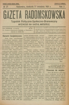 Gazeta Radomskowska : tygodnik polityczno-społeczno-ekonomiczny. R.2, № 37 (11 września 1921)