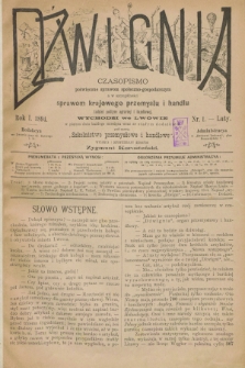 Dźwignia : czasopismo poświęcone sprawom społeczno-gospodarczym : a w szczególności sprawom krajowego przemysłu i handlu tudzież polityce agrarnej i handlowej. R.1, nr 1 (luty 1894)