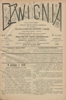 Dźwignia : czasopismo poświęcone sprawom społeczno-gospodarczym : a w szczególności sprawom krajowego przemysłu i handlu tudzież polityce agrarnej i handlowej. R.1, nr 8 (12 sierpnia 1894) + dod.