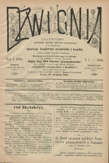 Dźwignia : czasopismo poświęcone sprawom społeczno-gospodarczym : a w szczególności sprawom krajowego przemysłu i handlu tudzież polityce agrarnej i handlowej. R.1, nr 17 (27 grudnia 1894)