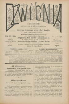 Dźwignia : czasopismo poświęcone sprawom społeczno-gospodarczym : a w szczególności sprawom krajowego przemysłu i handlu tudzież polityce agrarnej i handlowej. R.2, nr 12 (10 lipca 1895)