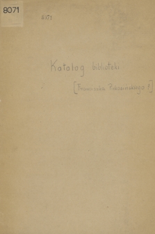 Fragment katalogu księgozbioru własnego Franciszka Piekosińskiego