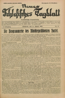 Neues Schlesisches Tagblatt : unabhängige Tageszeitung. Jg.3, Nr. 13 (15 Jänner 1930)